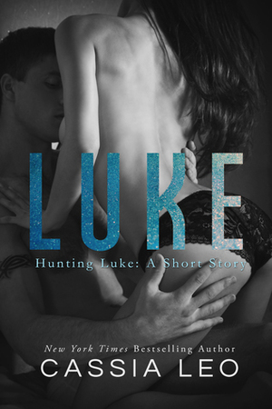 Hunting Luke by Cassia Leo