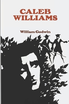 Caleb Williams by William Godwin