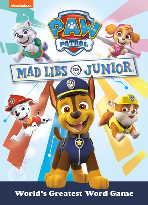 Paw Patrol Mad Libs Junior by Sarah Fabiny