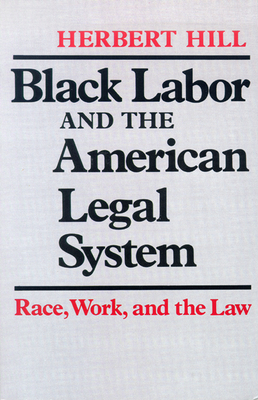 Black Labor by Herbert Hill