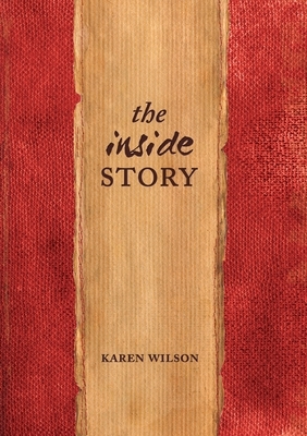 The Inside Story by Karen Wilson