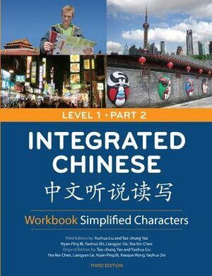 Integrated Chinese = Zhong Wen Ting Shuo Du Xie by Tao-Chung Yao