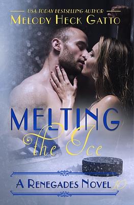 Melting the Ice by Melody Heck Gatto