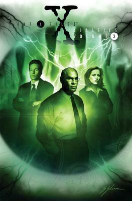 The X-Files Classics, Volume 3 by Kevin J. Anderson, John Rozum