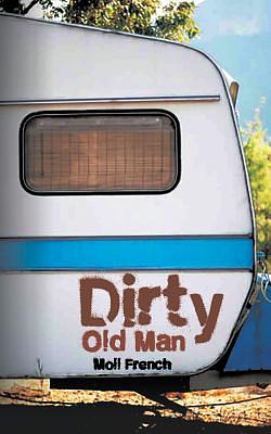 Dirty Old Man by Moll French