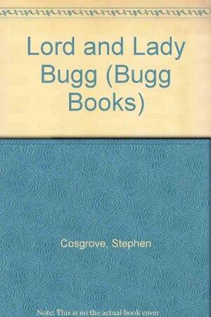 Lord & Lady Bugg by Stephen Cosgrove