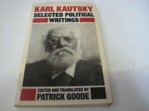 Karl Kautsky, selected political writings by Karl Kautsky