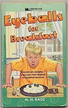 Eyeballs for Breakfast by Margaret M. Ragz