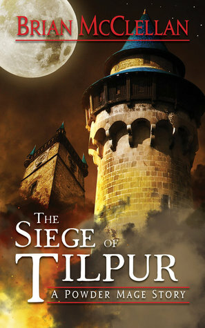 Siege of Tilpur by Brian McClellan