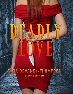 Deadly Love by Tara Devaney-Thompson