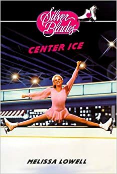 Center Ice by Melissa Lowell