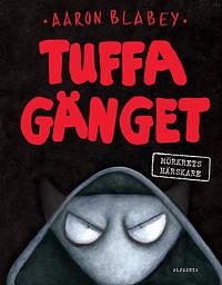 Tuffa gänget: Mörkrets härskare by Aaron Blabey