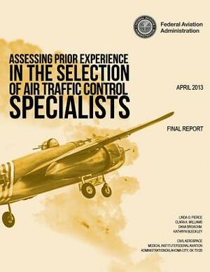 Assessing Prior Experience in the Selection of Air Traffic Control Specialists by Federal Aviation Administration