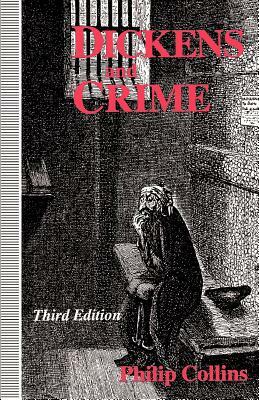 Dickens and Crime by Philip Collins