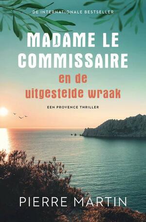 Madame le Commissaire en de uitgestelde wraak by Pierre Martin