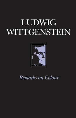 Remarks on Colour by Ludwig Wittgenstein, Linda L. McAlister, G.E.M. Anscombe