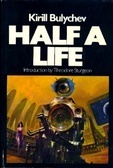 Half A Life by Kir Bulychev