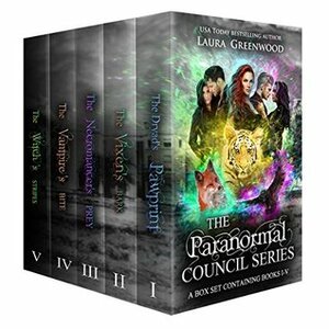 The Paranormal Council Series: A Box Set Containing Books I-V by Laura Greenwood