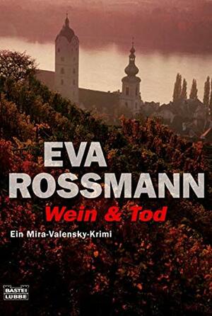 Wein & Tod by Eva Rossmann