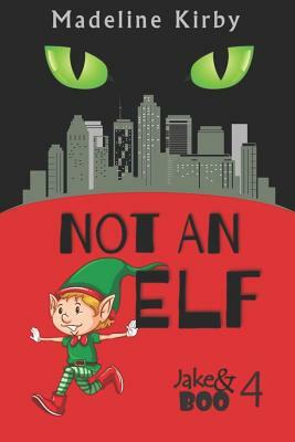 Not an Elf by Madeline Kirby