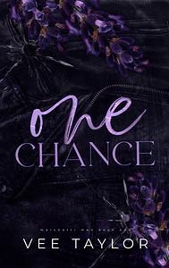 One Chance by Vee Taylor