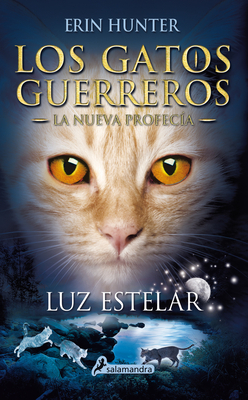 Luz Estelar / Starlight by Erin Hunter