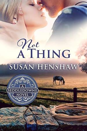 Not a Thing by Susan Henshaw