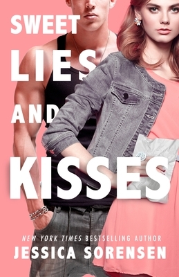 Sweet Lies & Kisses by Jessica Sorensen