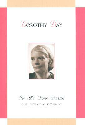 In My Own Words by Dorothy Day