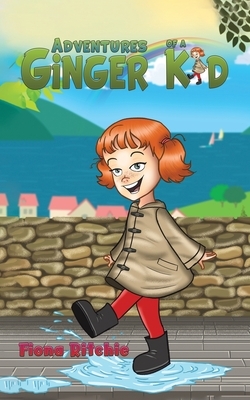 Adventures of a Ginger Kid by Fiona Ritchie