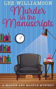 Murder in the Manuscripts by Lee Williamson