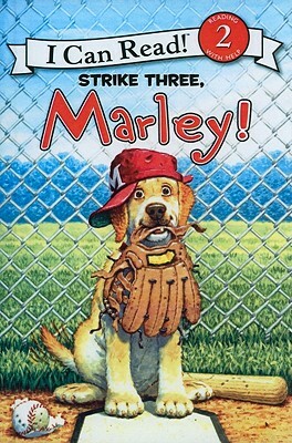 Strike Three, Marley! by John Grogan