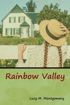 Rainbow Valley by L.M. Montgomery