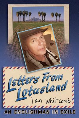 Letters From Lotusland by Ian Whitcomb