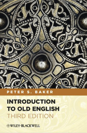 Introduction to Old English by Peter S. Baker