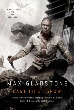 Last First Snow by Max Gladstone
