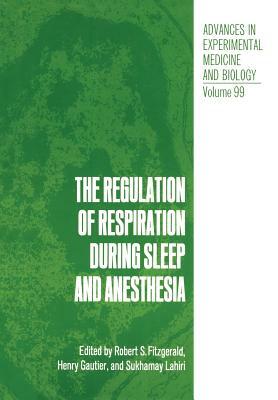 The Regulation of Respiration During Sleep and Anesthesia by 