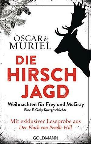 Die Hirschjagd - Weihnachten für Frey und McGray by Oscar de Muriel