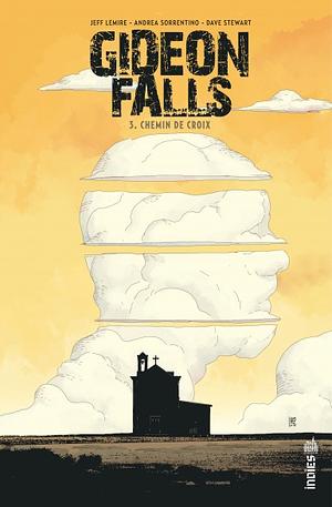 Gideon Falls - Tome 3 by Jeff Lemire, Jeff Lemire, Andrea Sorrentino