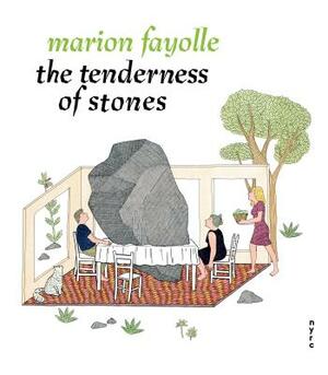 The Tenderness of Stones by Marion Fayolle