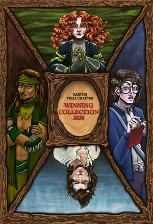 Earth's Final Chapter: Winning Collection 2020 by Jackary Salem, Victoria Clapton, Martha Everitt, Jim Horlock