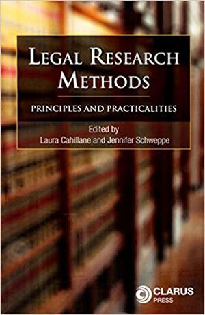 Legal Research Methods: Principles and Practicalities by Jennifer Schweppe, Laura Cahillane