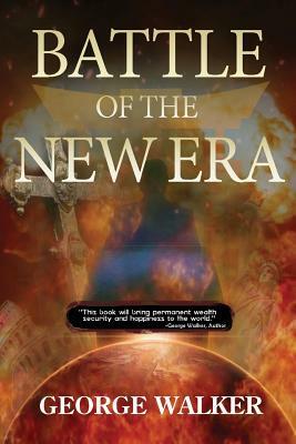 Battle of the New Era by George Walker