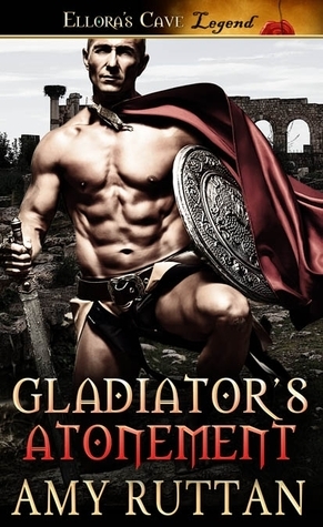 Gladiator's Atonement by Amy Ruttan