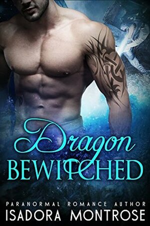Dragon Bewitched by Isadora Montrose