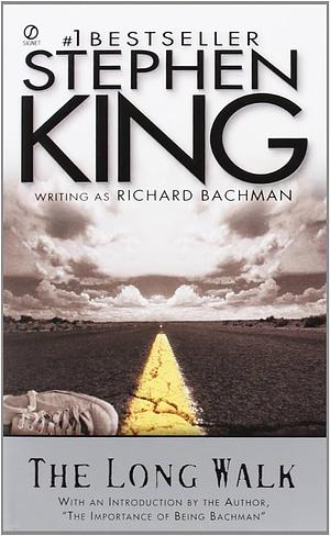 The Long Walk by Stephen King, Richard Bachman