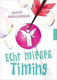 Echt mieses Timing by Martha Brockenbrough