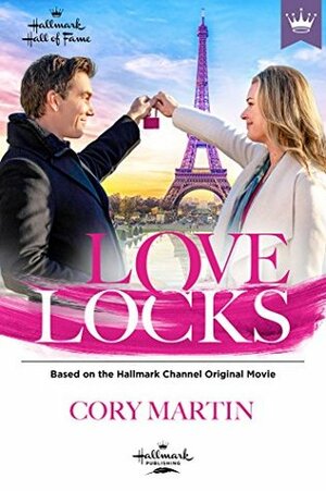 Love Locks: Based on the Hallmark Channel Original Movie by Cory Martin