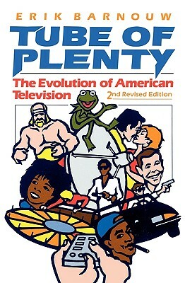 Tube of Plenty: The Evolution of American Television, 2nd Edition by Erik Barnouw