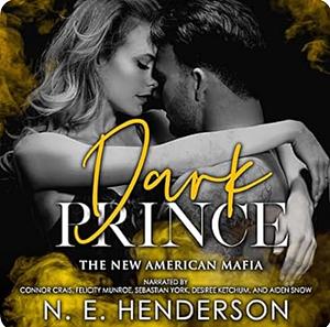 Dark Prince: The New American Mafia - Book 2 by N.E. Henderson